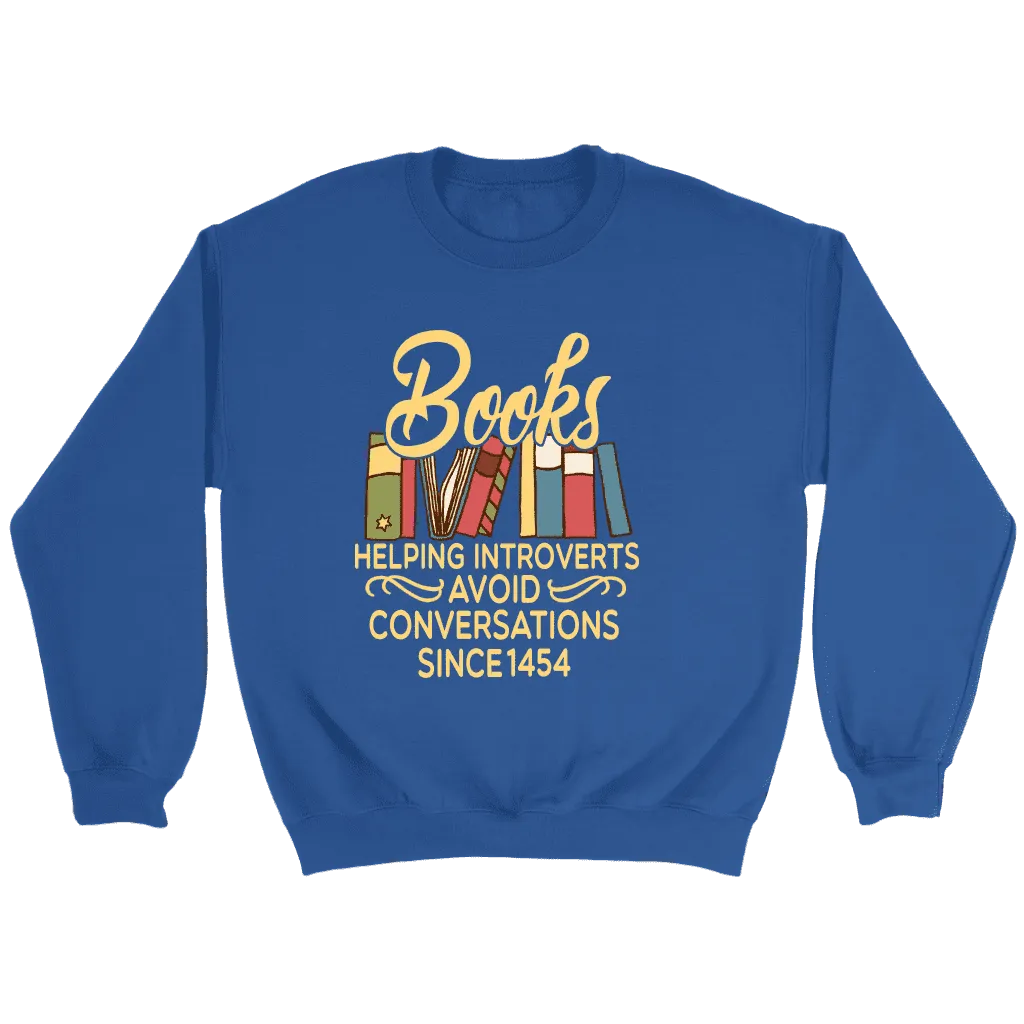 "Avoid Conversations since 1454" Sweatshirt